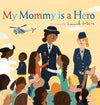 My Mommy is a Hero Book